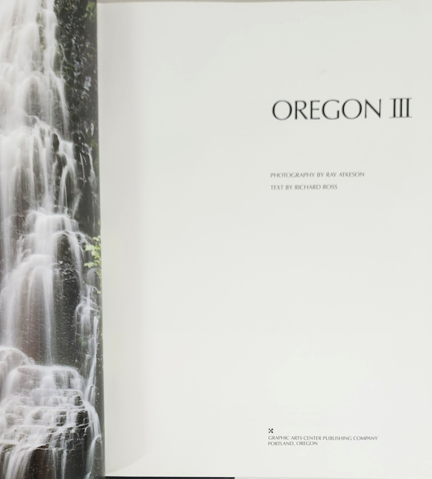 Oregon III by Ray Atkeson-Text by Richard Ross (1987 HC 11th Print)