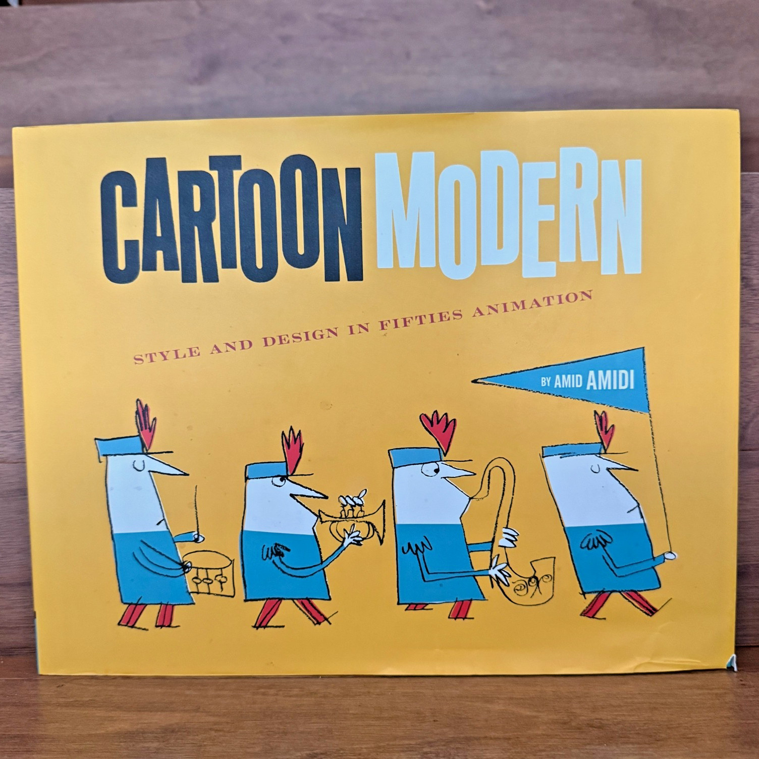 Cartoon Modern : Style and Design in Fifties Animation by Amid Amidi 2006 HC