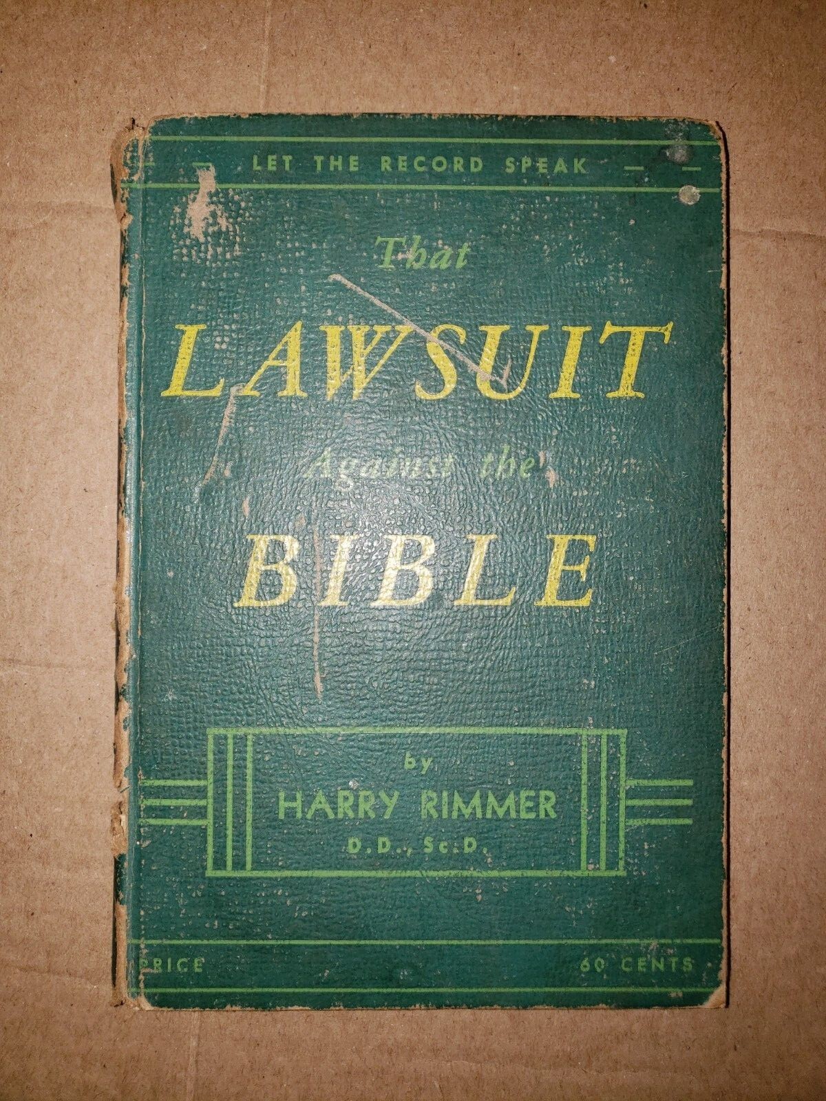 That LAWSUIT Against the BIBLE: by Harry Rimmer – Hardback 1945