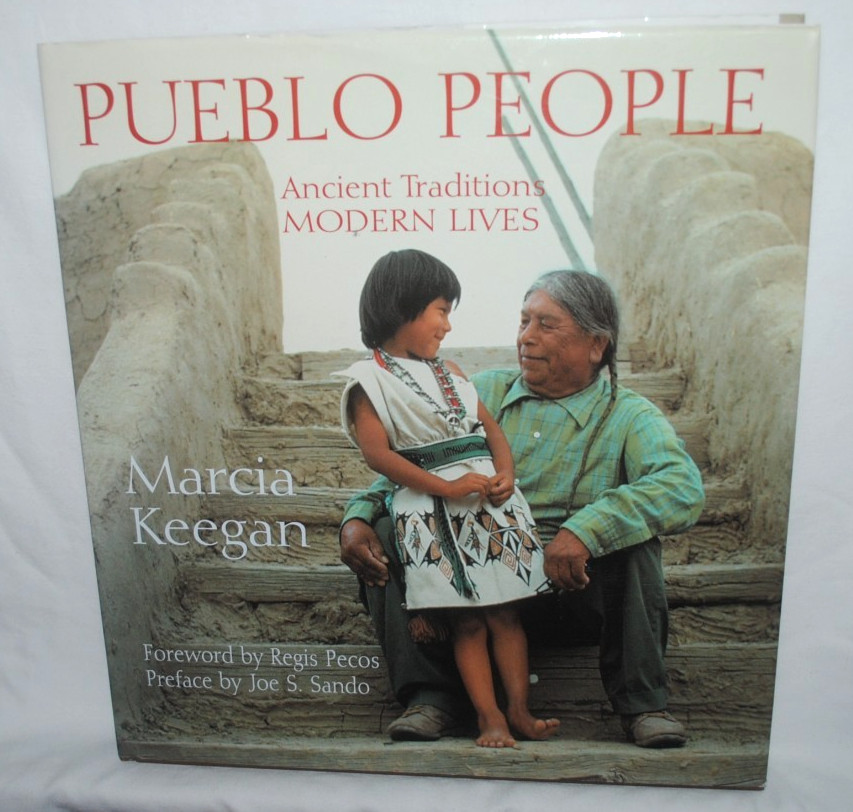 Marcia Keegan, PUEBLO PEOPLE: ANCIENT TRADITIONS, MODERN LIVES hb, dj, FIRST ED.