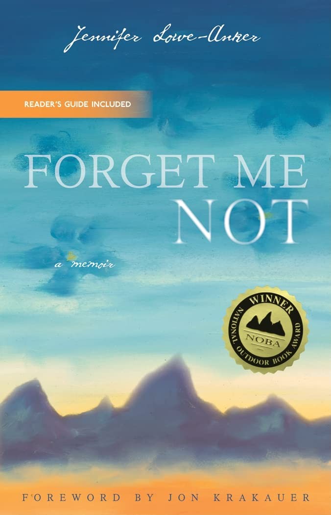 Forget Me Not: A Memoir Jennifer Lowe-Anker|Jon Krakauer paperback Good