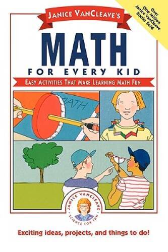 Janice VanCleave’s Math for Every Kid: Easy Activities that Make Lea – VERY GOOD
