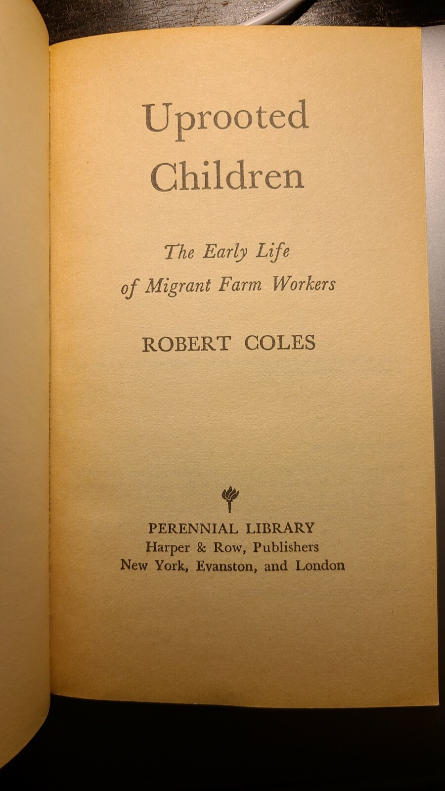 Uprooted Children By Robert Coles Perennial Edition 1971