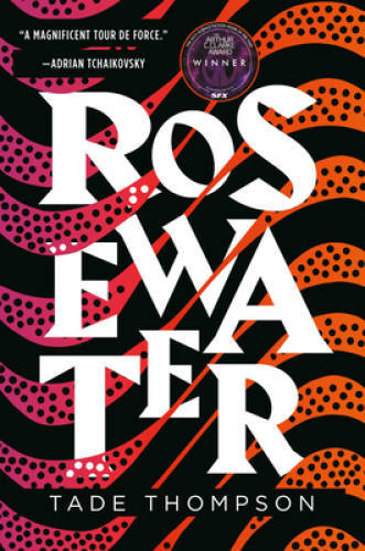 Rosewater (The Wormwood Trilogy) – Paperback By Thompson, Tade – GOOD