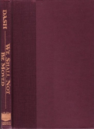 We Shall Not Be Moved: The Women’s Facto…, Dash, Joan