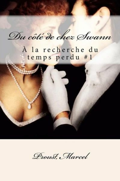 Du C?T? De Chez Swann: ? La Recherche Du Temps Perdu #1
