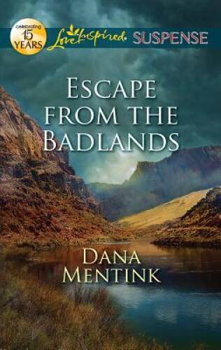 Escape from the Badlands (Love Inspired Suspense) By Mentink, Dana – VERY GOOD