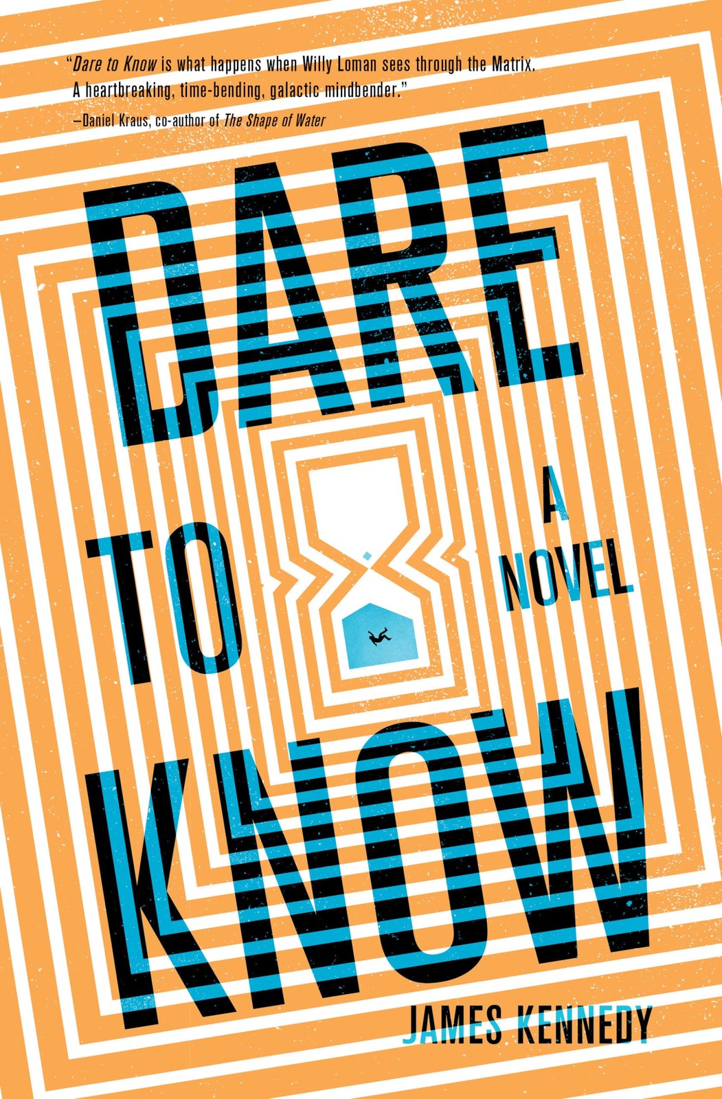 Dare to Know: A Novel, Kennedy, James, Excellent Book