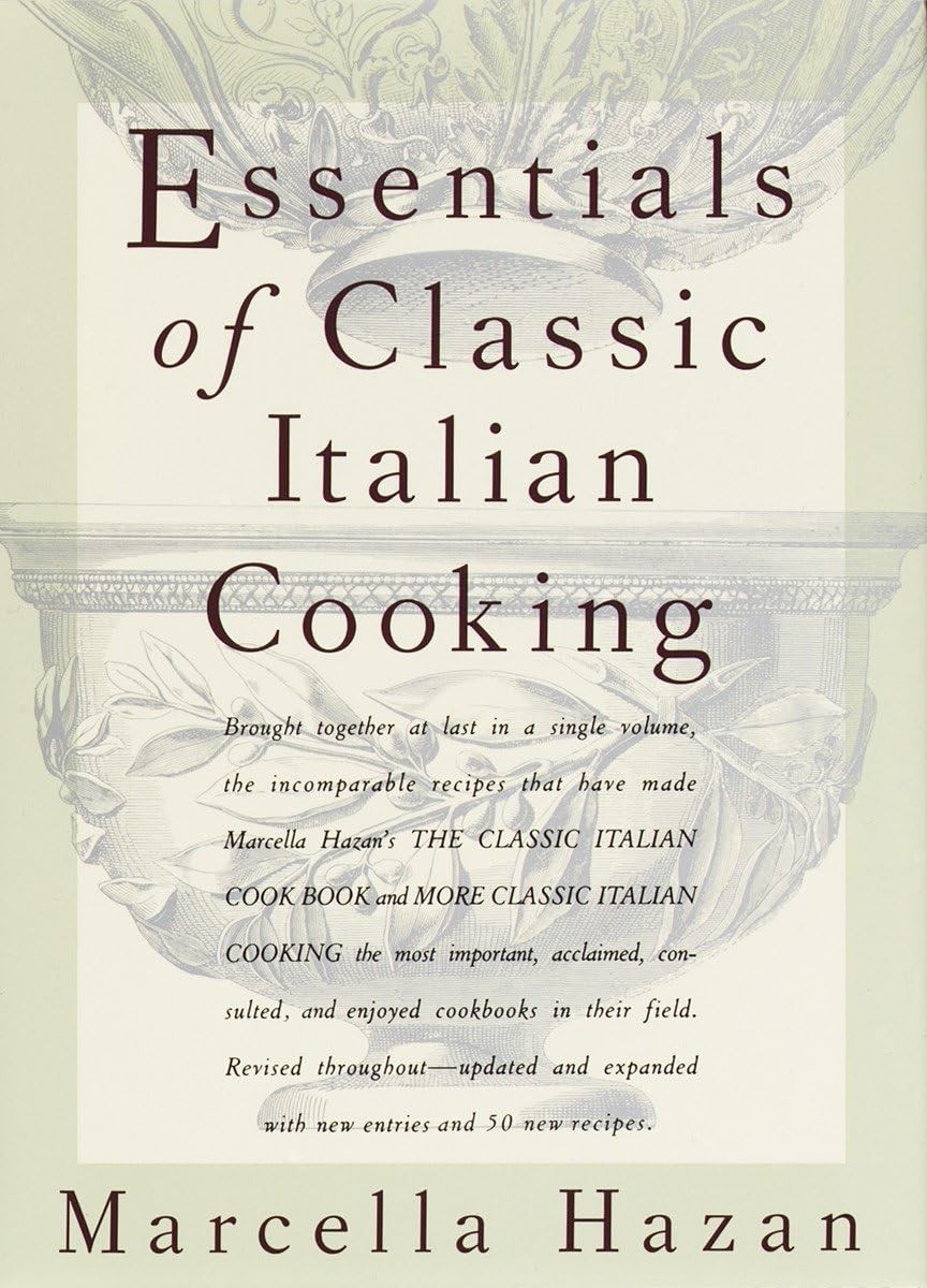 Essentials of Classic Italian Cooking: A Cookbook by Marcella Hazan