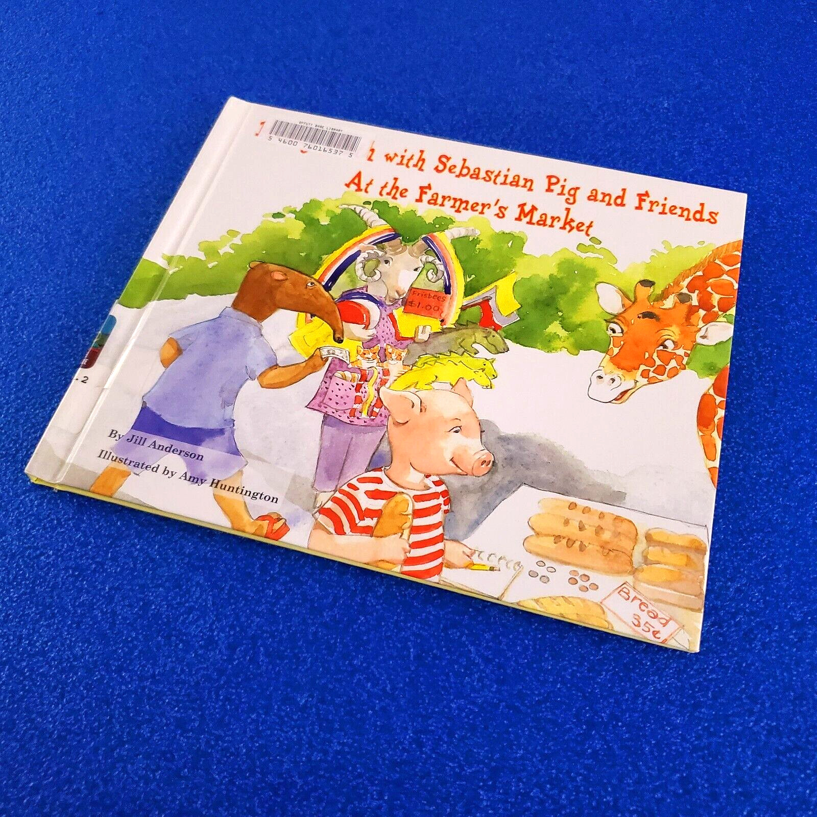 MONEY MATH WITH SEBASTIAN PIG AND FRIENDS AT THE FARMER’S MARKET HARDCOVER