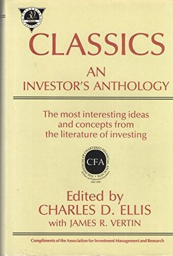 Classics: An Investor’s Anthology – Hardcover By Charles Ellis – GOOD