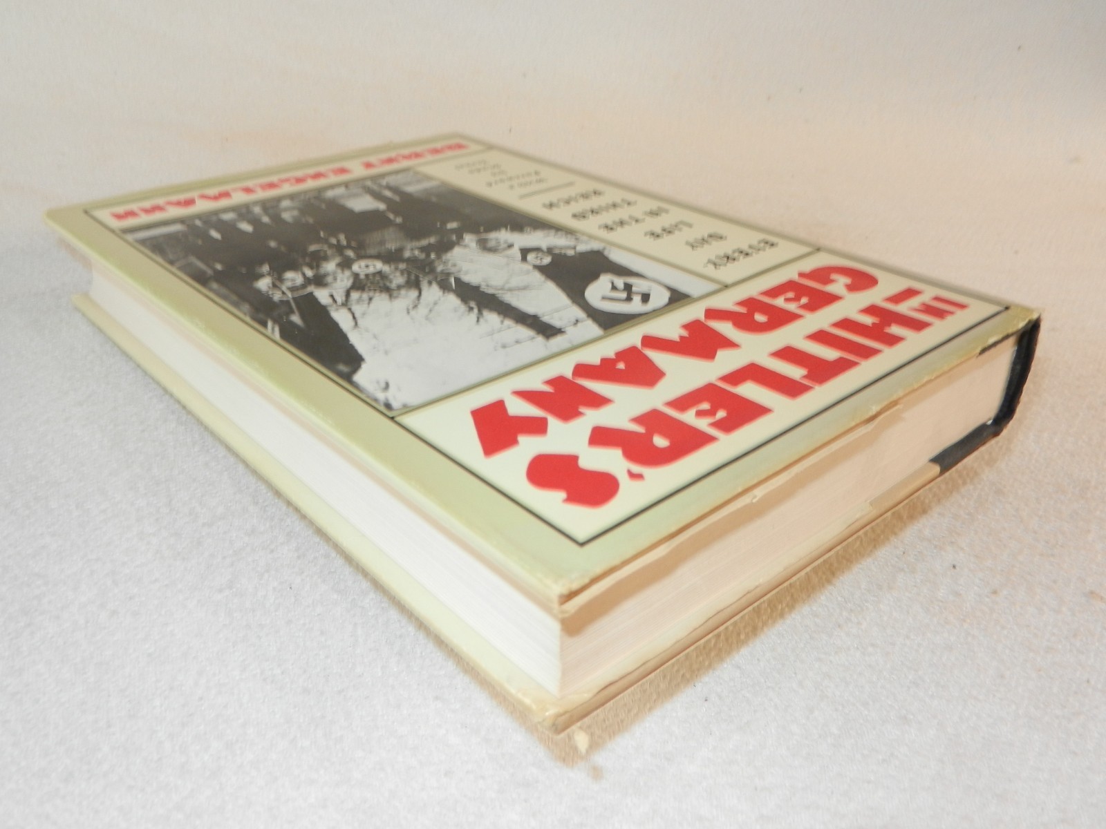 WW II Ordinary Citizens “HITLER’S GERMANY: EVERYDAY LIFE IN THE THRID REICH”