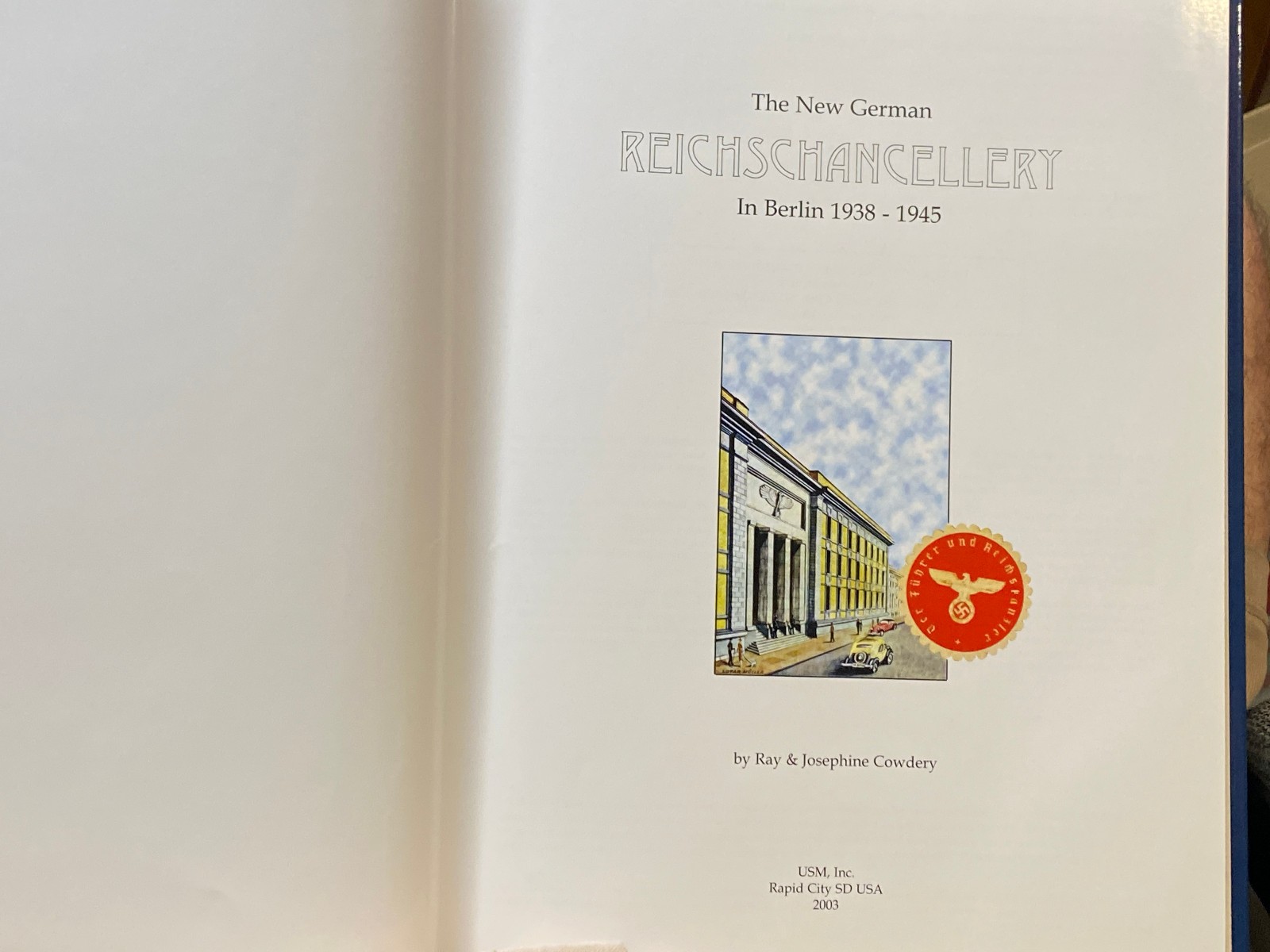 Ray Cowdery, Josephine – The New German Reichschancellery in Berlin 1938-1945