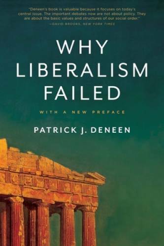 Why Liberalism Failed (Politics and Culture) – Paperback – VERY GOOD