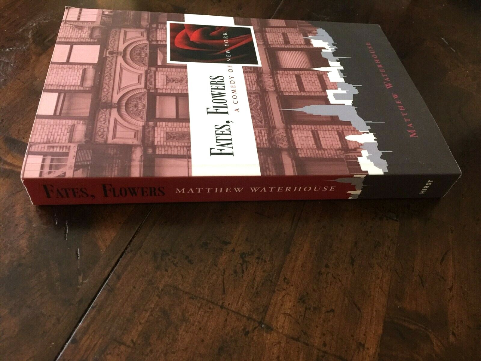 Fates, Flowers A COMEDY OF NEW YORK Matthew Waterhouse 1st Ed 2010 *NEW* SIGNED