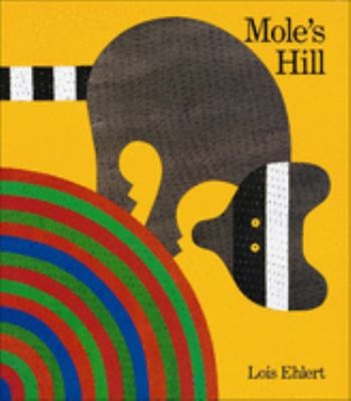 Mole’s Hill Reinforced Library Binding Lois Ehlert