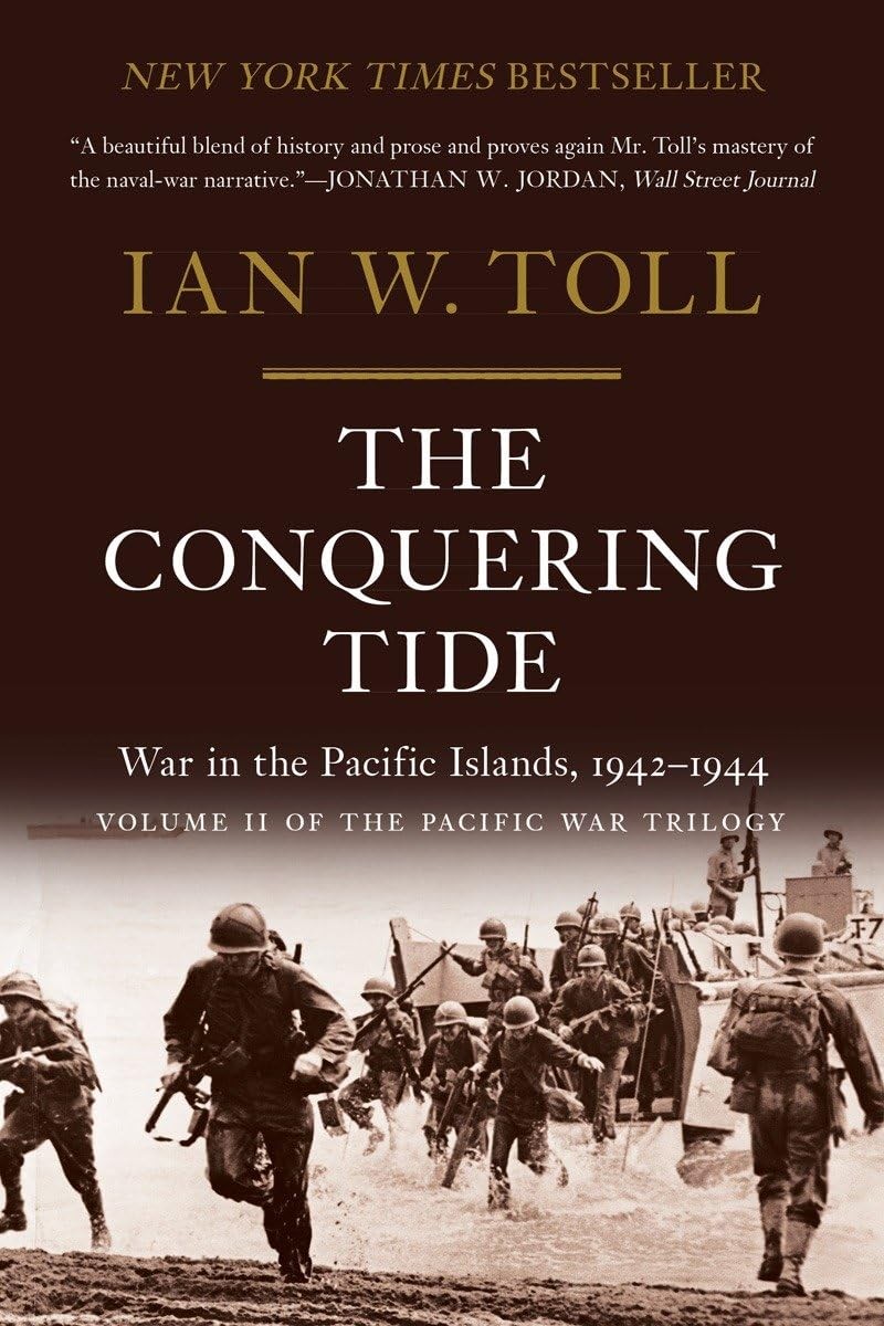 The Conquering Tide: War in the Pacific Islands, 1942–1944 (The Pacific Wa…