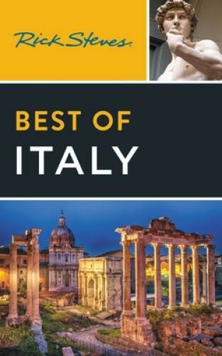 Rick Steves Best of Italy – Paperback By Steves, Rick – GOOD