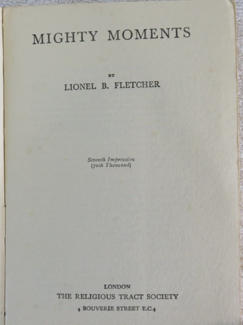 Mighty Moments -Autobiography by Lionel B Fletcher 1931 PB