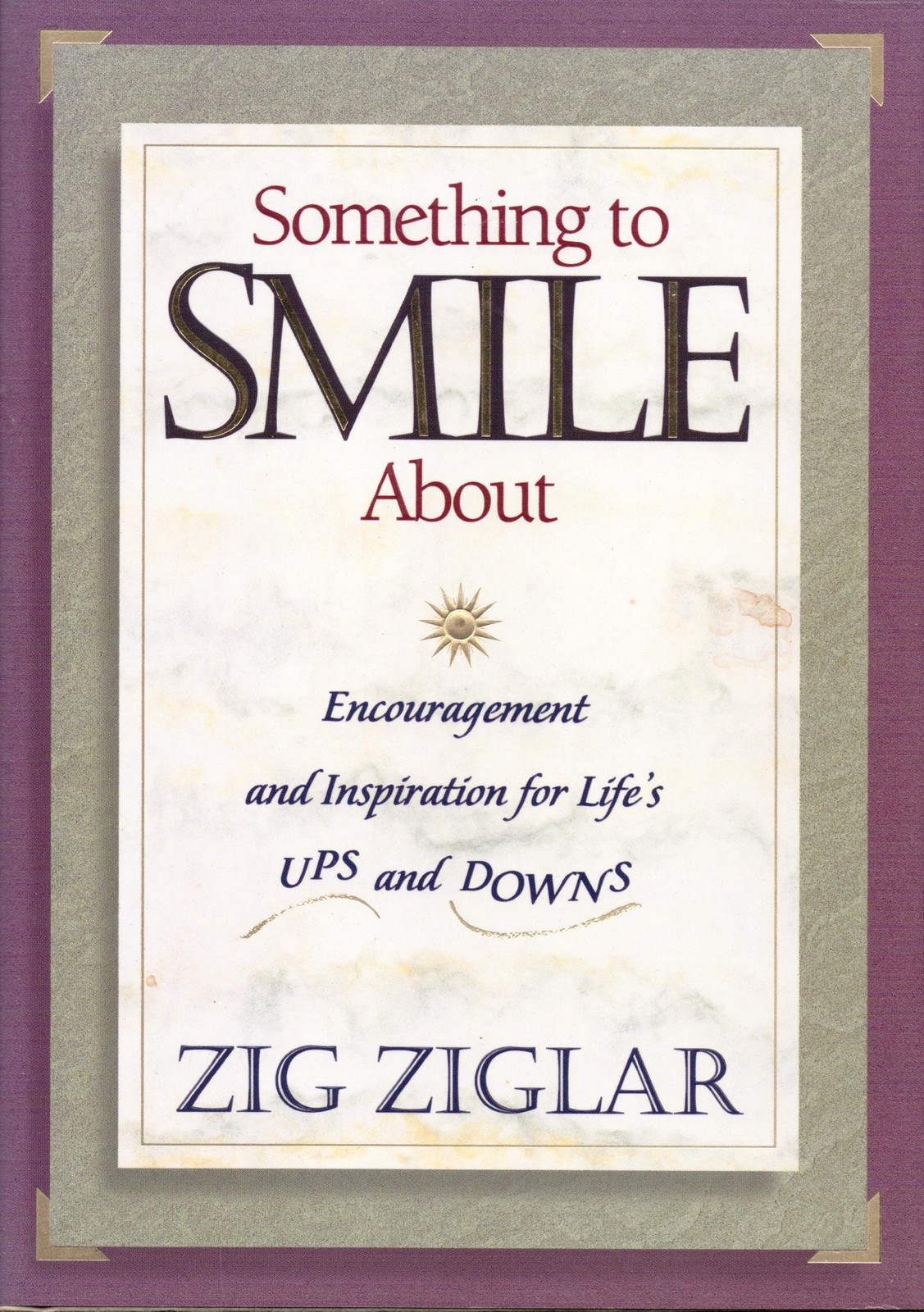 Something To Smile About Encouragement And Inspiration For Life’s Ups And Do…