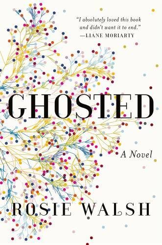 Ghosted: A Novel – Hardcover By Walsh, Rosie – GOOD
