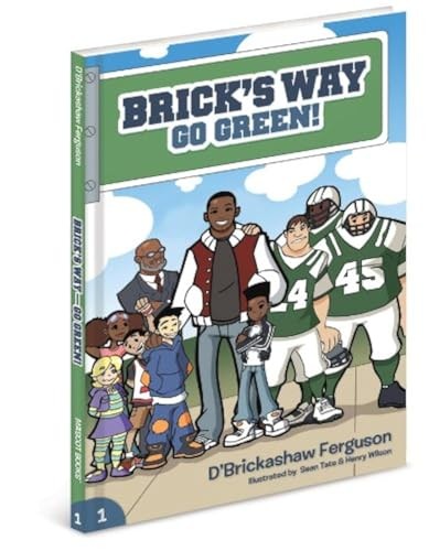 Brick’s Way: Go Green!, Ferguson, D’Brickashaw