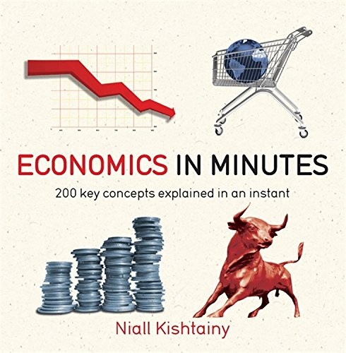 ECONOMICS IN MINUTES (IN MINUTES (QUERCUS)) By Niall Kishtainy *Mint Condition*