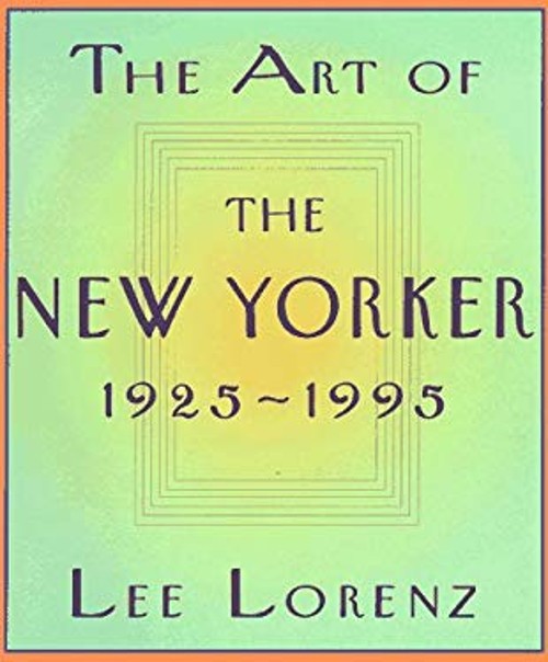 The Art of the New Yorker, 1925-1995 Paperback Lee Lorenz
