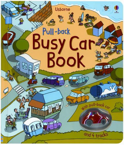 Pull-Back Busy Car Book [With Pull-Back Car] by Watt, Fiona
