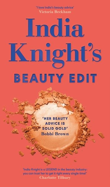 India Knight’s Beauty Edit by Knight, India, Brand New, Free shipping in the US