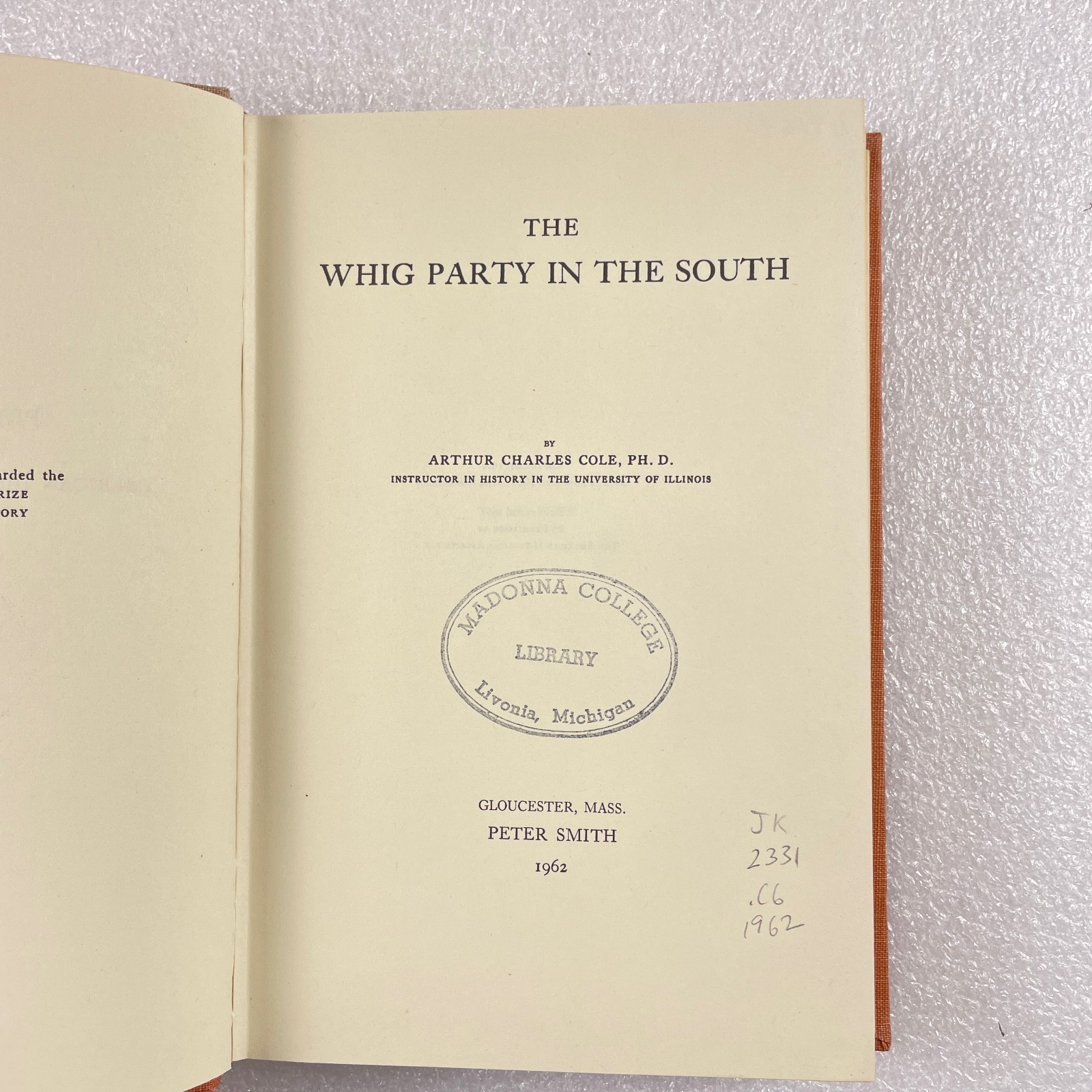 The Whig Party in the South by Arthur Charles Cole ; Peter Smith 1962 HC