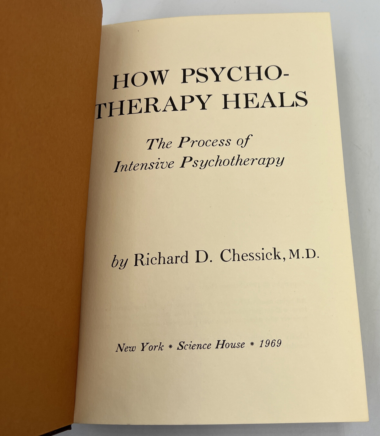 How Psychotherapy Heals by Richard Chessick, MD (1969), Hardcover