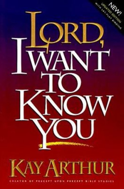 Lord, I Want to Know You : A Devotional Study on the Names of God