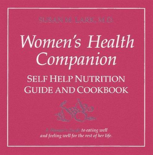 The Women’s Health Companion: Self Help Nut- 0890877971, paperback, Susan M Lark