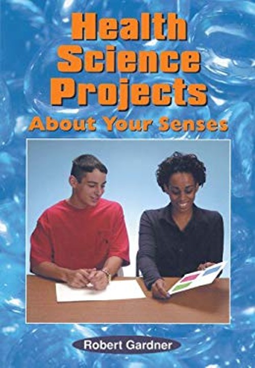 Health Science Projects about Your Senses Library Binding Robert