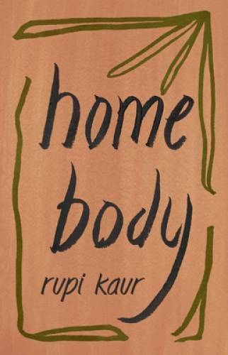 Home Body – Paperback By Kaur, Rupi – VERY GOOD