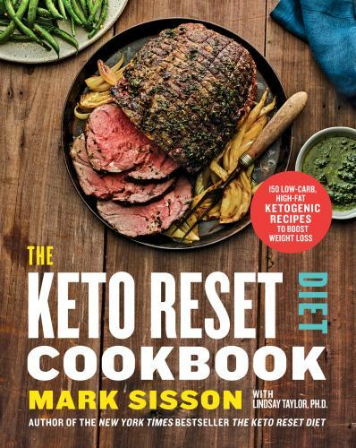 The Keto Reset Diet Cookbook: 150 Low-Carb, High-Fat Ketogenic Recipes to – GOOD