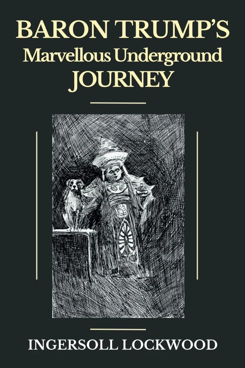 Baron Trump’s marvellous underground journey-(Illusttrated & annotated)