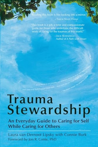Trauma Stewardship: An Everyday Guide to Caring for Self While…