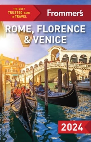 Frommer’s Rome, Florence and Venice 2024 by Donald Strachan: New