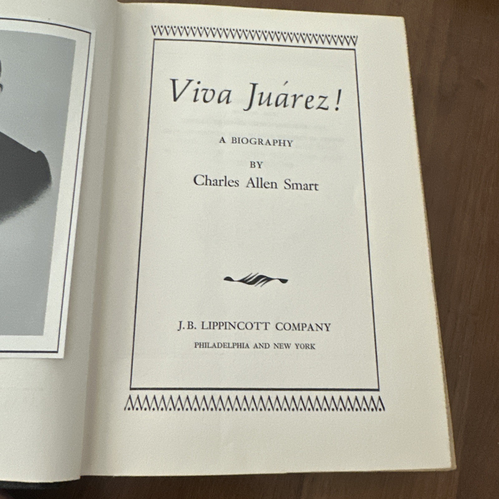 Viva Juarez: Founder of Modern Mexico By Charles A. Smart (1963) 1st Edition HC