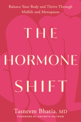 The Hormone Shift: Balance Your Body and Thrive Through Midlife and – VERY GOOD
