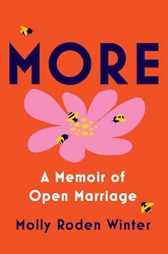 More: A Memoir of Open Marriage – Hardcover, by Roden Winter Molly – Very Good s