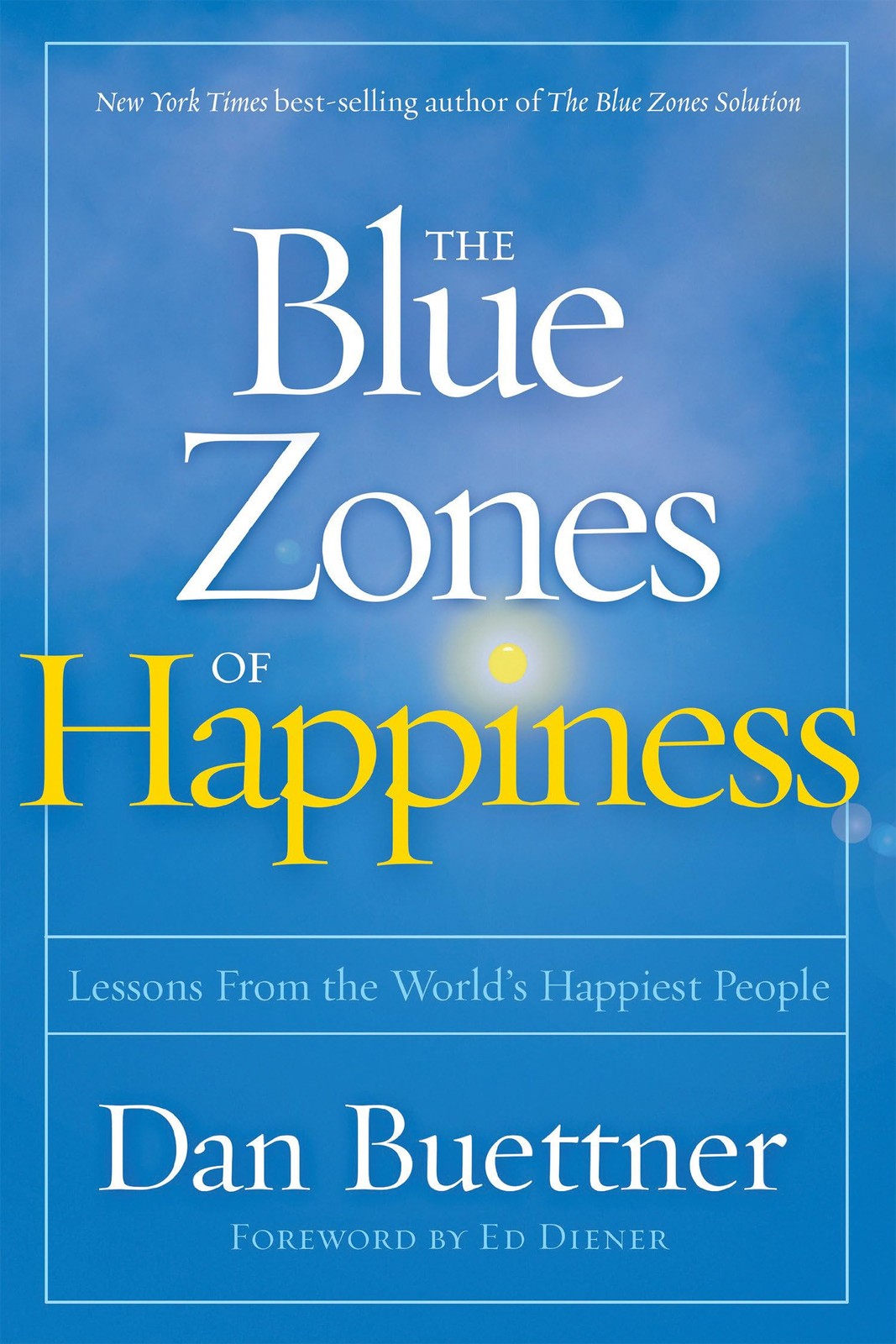 The Blue Zones of Happiness: Lessons From the World’s Happiest People, Buettner,