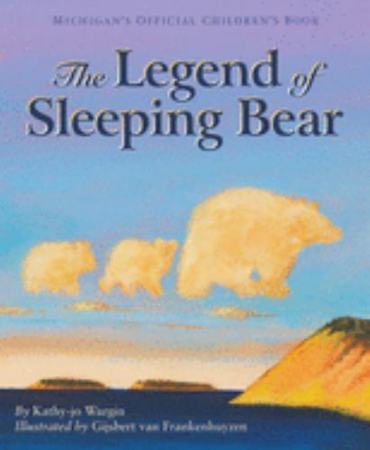 The Legend of Sleeping Bear – hardcover, 9781886947351, Kathy-Jo Wargin
