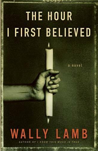 The Hour I First Believed – Hardcover By Lamb, Wally – GOOD