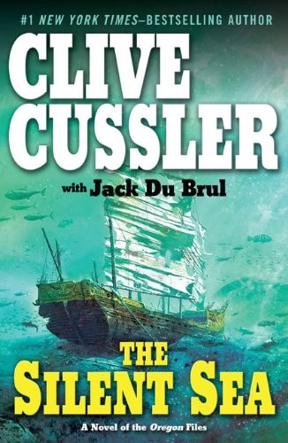 The Silent Sea (The Oregon Files) by Cussler, Clive, Du Brul, Jack