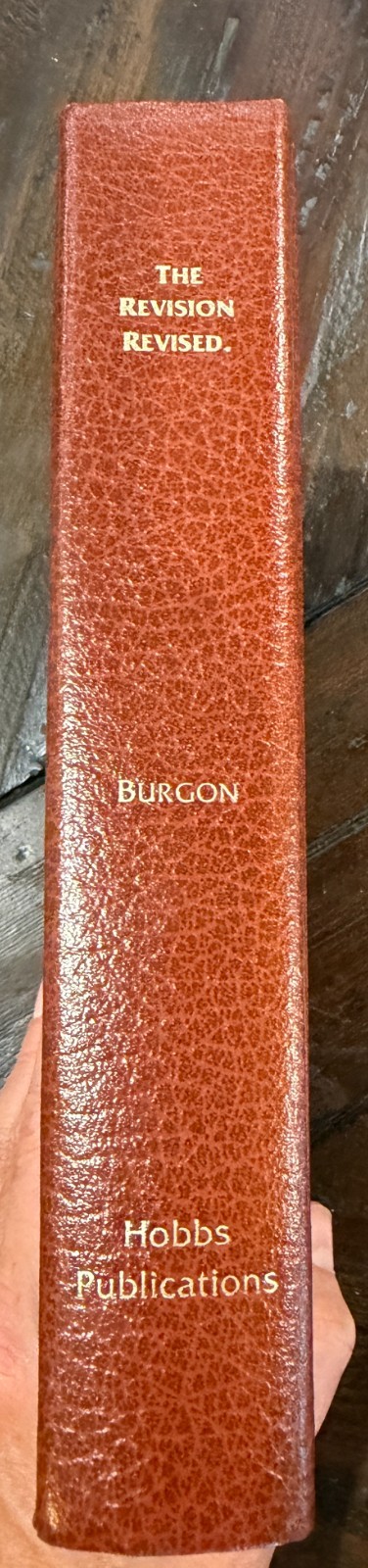 Church of Christ, A.G. Hobbs, The Revision Revised, John William Burgon Reprint