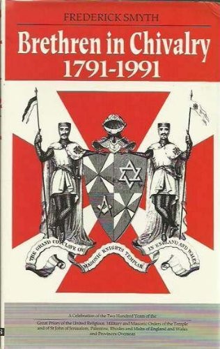 BRETHREN IN CHIVALRY: A CELEBRATION OF THE TWO HUNDRED By Frederick Smyth