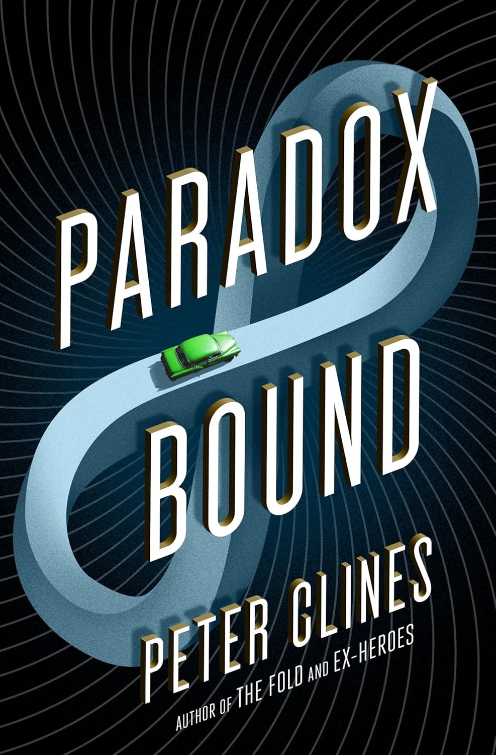 Paradox Bound By Pete Clines Hardcover 2017 Brand New (1585 Crate 24)